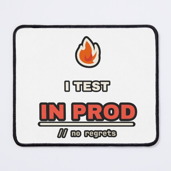 Item preview, I Test In Prod Funny Developer DevOps Humor designed and sold by LGTM Supply.