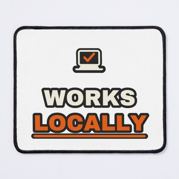 Item preview, Works Locally Funny Programmer Debugging Humor designed and sold by LGTM Supply.