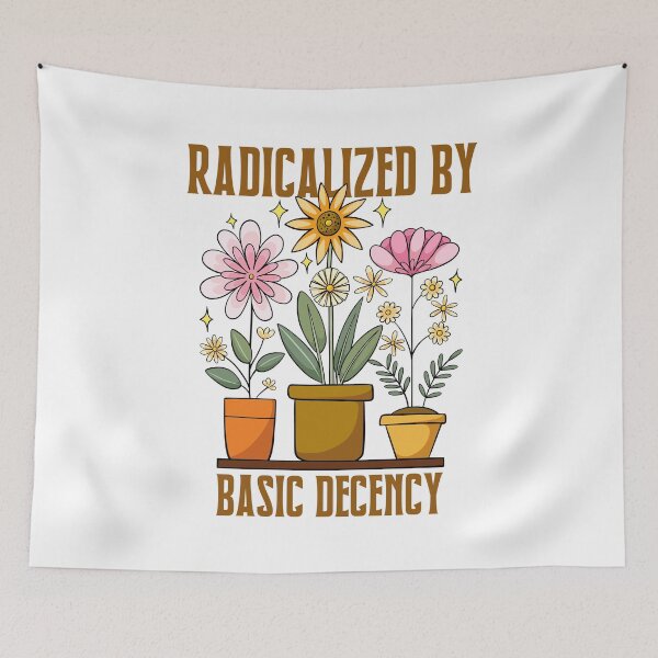 Item preview, Radicalized By Basic Decency Human Rights Statement designed and sold by SkeletonsDanger.