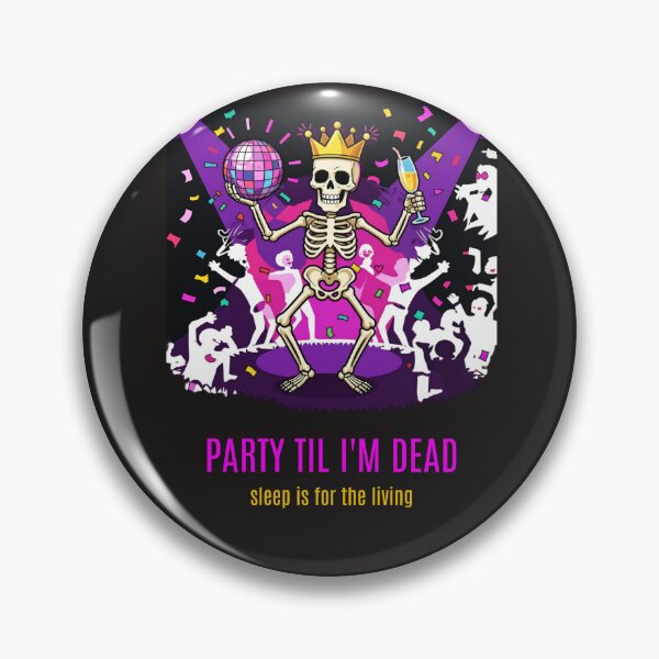 Artikelvorschau, Party Til I'm Dead - Funny Skeleton Party Shirt entworfen und verkauft von Revyra Design .