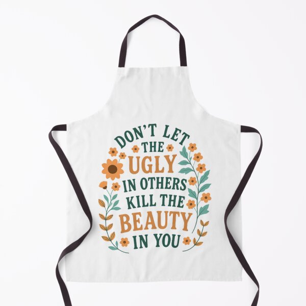 Item preview, Don't Let The Ugly In Others Kill The Beauty In You Self Love Quote Inner Beauty Positivity designed and sold by HumansStuck12.