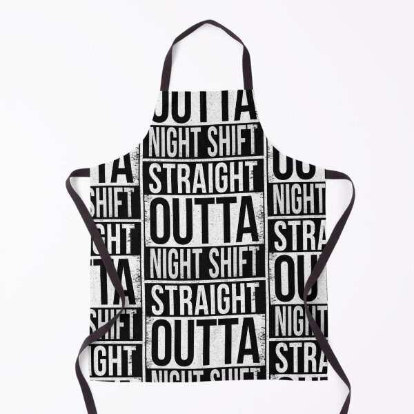 Item preview, STRAIGHT OUTTA NIGHT SHIFT designed and sold by Bruiserstang.