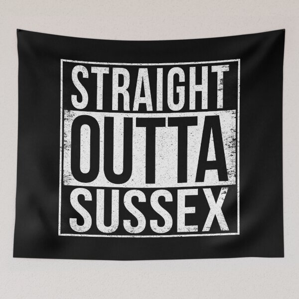 Item preview, STRAIGHT OUTTA SUSSEX designed and sold by Bruiserstang.