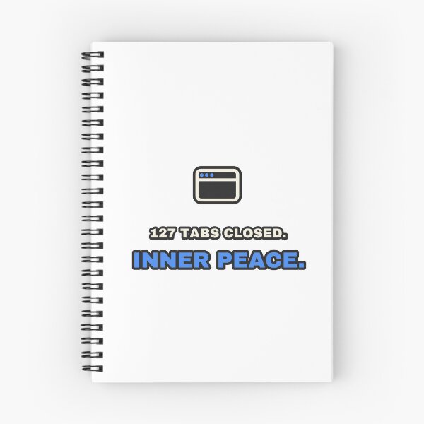 Item preview, 127 Tabs Closed Inner Peace Funny Developer Zen designed and sold by LGTM Supply.