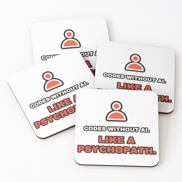 Item preview, Codes Without AI Like A Psychopath Funny Developer designed and sold by LGTM Supply.