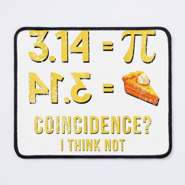 Item preview, Pi 3 14 = Pie Coincidence I Think Not Math Pun T-Shirt designed and sold by kevincuellar.