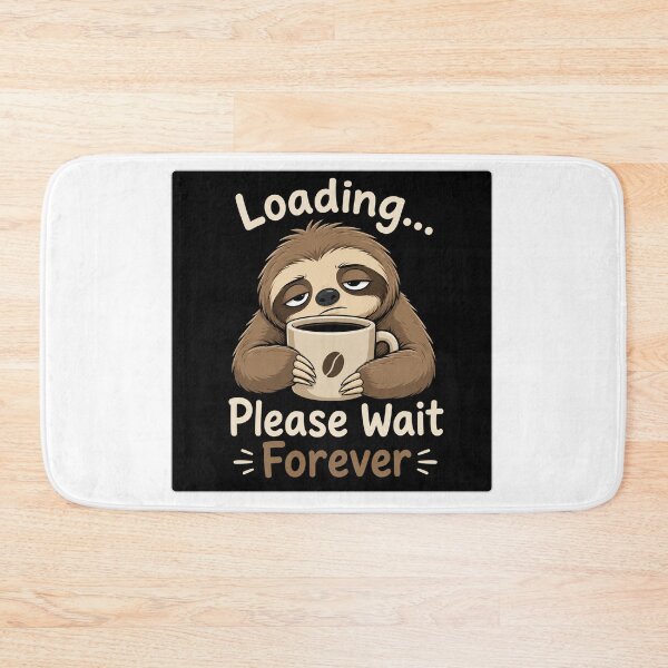 Item preview, Loading Please Wait Forever Sloth Coffee designed and sold by Owcomm.