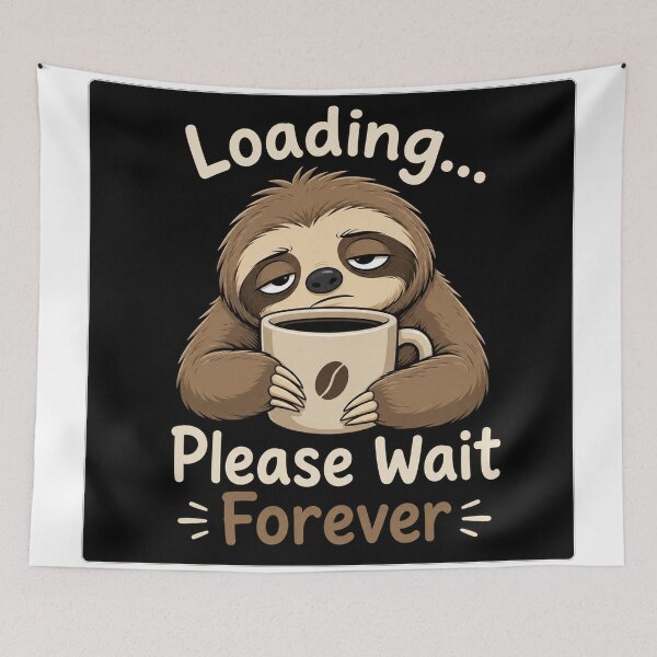 Item preview, Loading Please Wait Forever Sloth Coffee designed and sold by Owcomm.