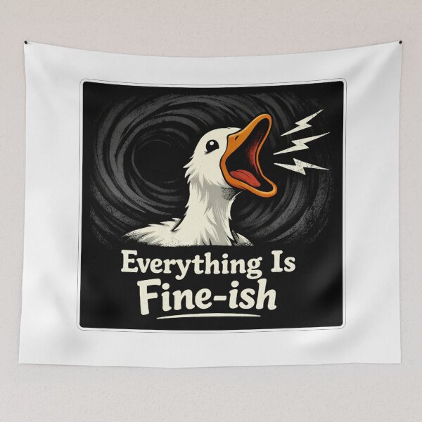 Item preview, Everything Is Fine ish Duck designed and sold by Owcomm.
