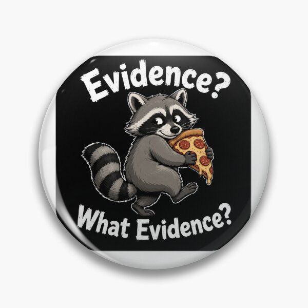 Item preview, Evidence What Evidence Raccoon With Pizza designed and sold by Owcomm.