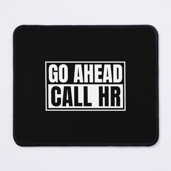 Item preview, Go Ahead Call HR designed and sold by Dondonmart.
