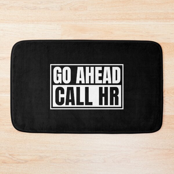 Item preview, Go Ahead Call HR designed and sold by Dondonmart.