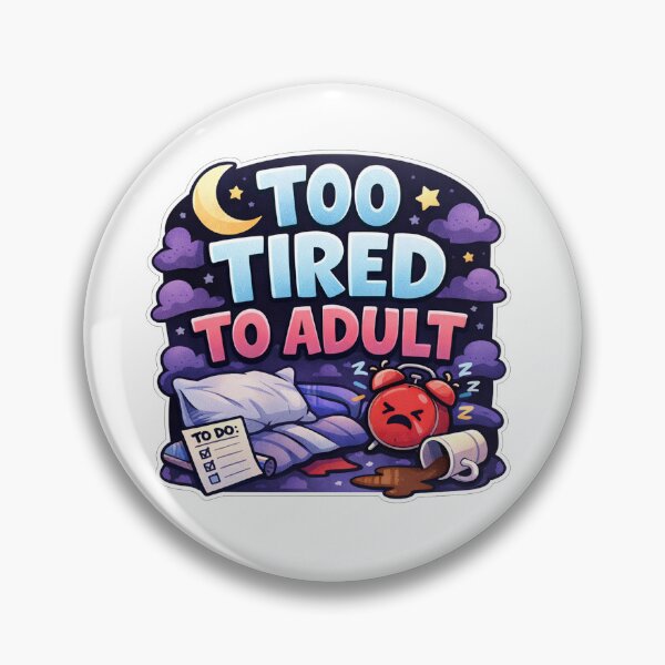 Item preview, Too Tired To Adult designed and sold by Owcomm.