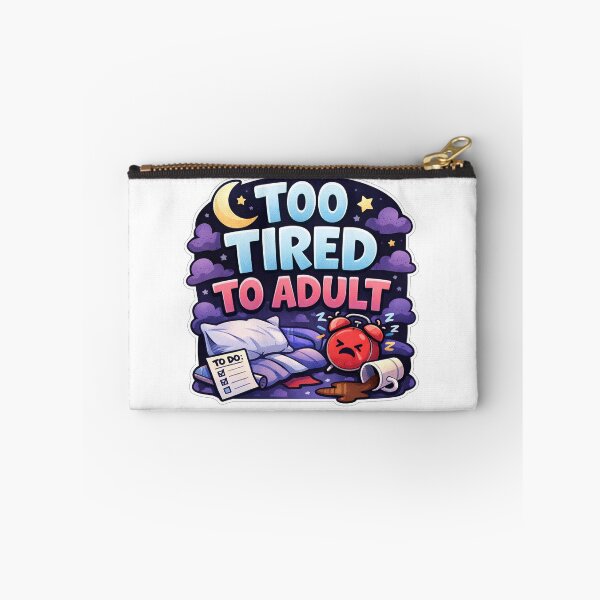 Item preview, Too Tired To Adult designed and sold by Owcomm.