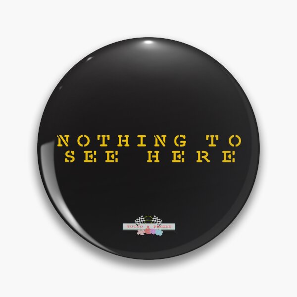 Item preview, Nothing To See Here designed and sold by Tutto è Facile.