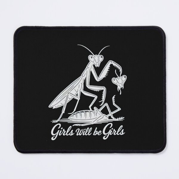 Item preview, Girls Will Be Girls Praying mantis quote designed and sold by Gbriel3.