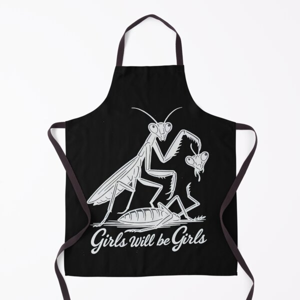 Item preview, Girls Will Be Girls Praying mantis quote designed and sold by Gbriel3.