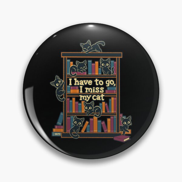 Item preview, I Have To Go - I Miss My Cat designed and sold by World Domination For Cats ®.