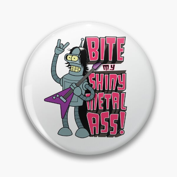 Item preview, Bite My Shiny Metal Ass! designed and sold by wollop.