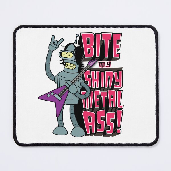 Item preview, Bite My Shiny Metal Ass! designed and sold by wollop.