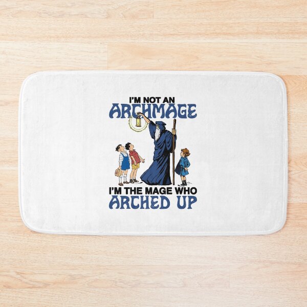 Item preview, I'm Not An Archmage I'm The Mage Who Arched Up Funny Fantasy Wizard designed and sold by nojany.