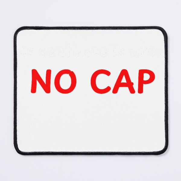Item preview, Sarcastic Grammar Nerd No Cap This Sentence is Wrong Teacher T-Shirt designed and sold by gidget-gadget.
