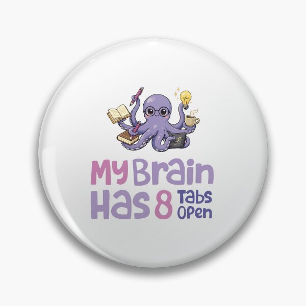 Item preview, My Brain Has 8 Tabs Open designed and sold by MouhamedAdel95.