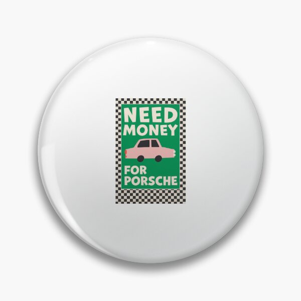 Item preview, Need Money For Porsche designed and sold by CharmStudio.
