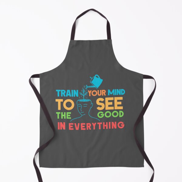Item preview, Train Your Mind to See the Good in Everything | Positive Vibe designed and sold by Mind-Oasis.