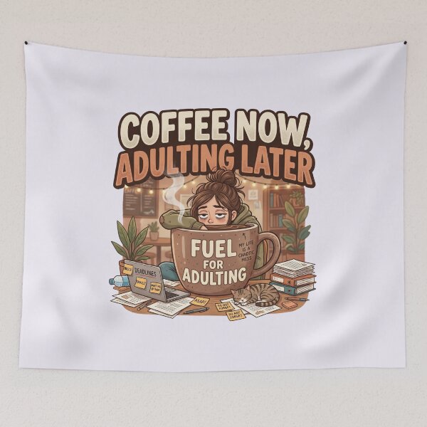 Item preview, Coffee Now Adulting Later Funny Quote designed and sold by pradeepvisuals.