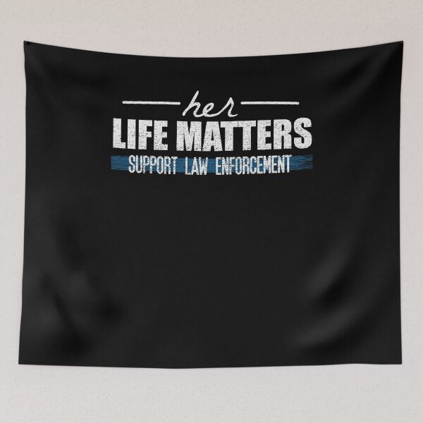 Item preview, Her Life Matters Support Law Enforcement designed and sold by shoppzee.
