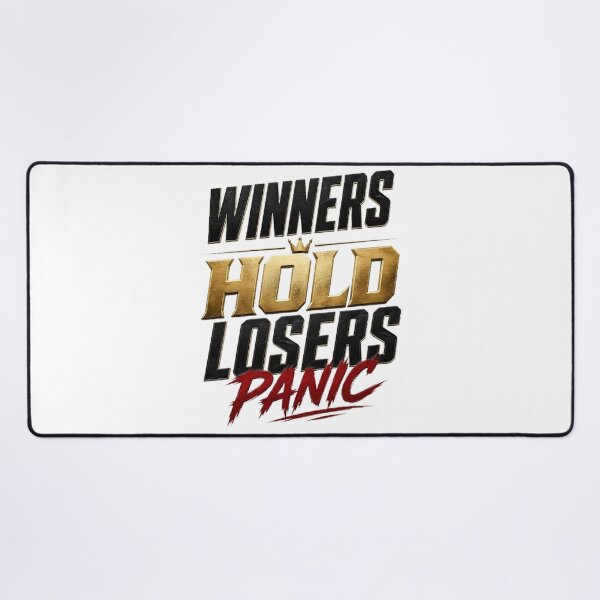 Item preview, Winners Hold Losers Panic | Trading Motivation Quote Typography designed and sold by PipForgeStudio .