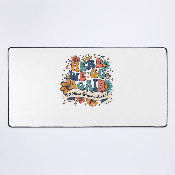 Item preview, Here We Go Again Welcome Back Retro Floral Design designed and sold by SiarheiYur.