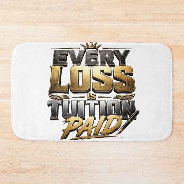 Item preview, Every Loss Is Tuition Paid | Trading Motivation Quote Typography designed and sold by PipForgeStudio .