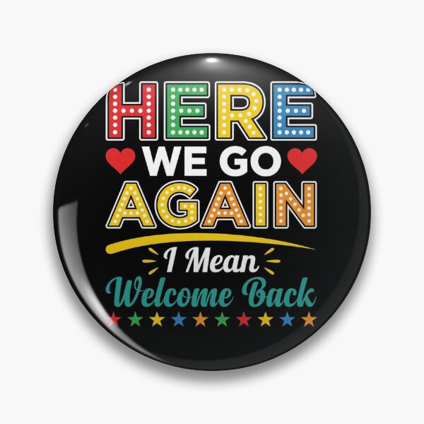 Item preview, Here We Go Again Welcome Back Funny Teacher designed and sold by SiarheiYur.