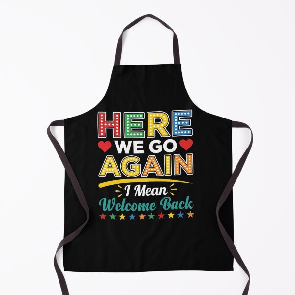 Item preview, Here We Go Again Welcome Back Funny Teacher designed and sold by SiarheiYur.