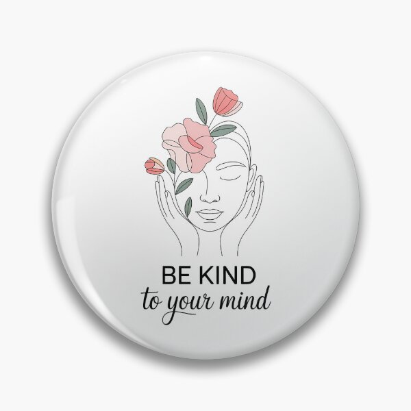 Item preview, Be kind to your mind - mental illness designed and sold by sailorjessiArt.