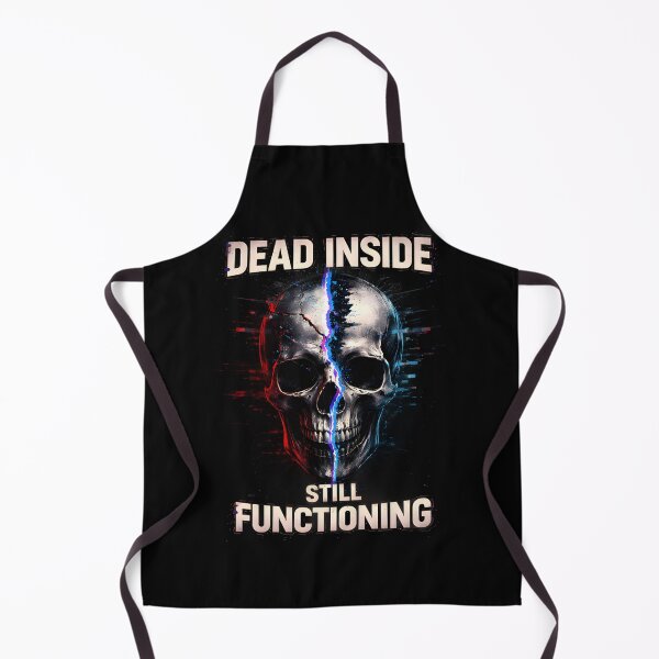 Item preview, Dead Inside Still Functioning – Gothic Skull Dark Humor Design designed and sold by Bizon2910.
