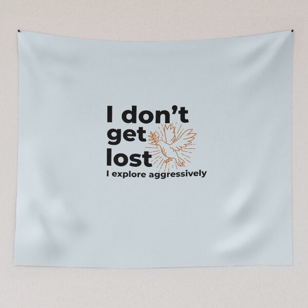 Item preview, I don’t get lost, I explore aggressively-V3 designed and sold by CHIEF-HAT STORE.