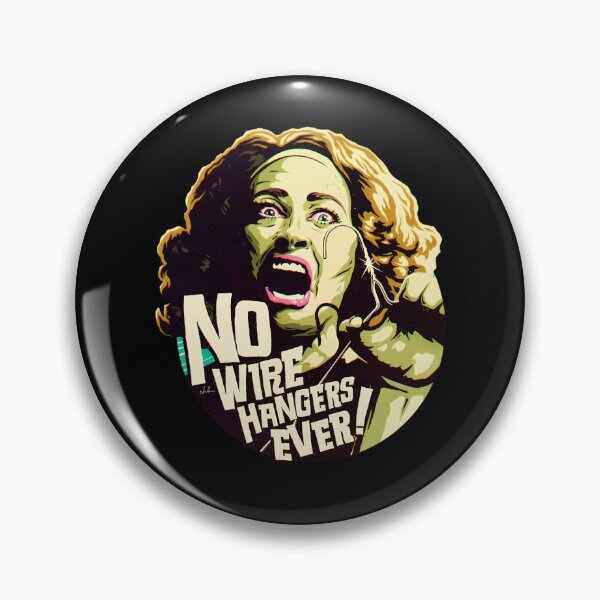 Item preview, No Wire Hangers Ever Quote designed and sold by Elqayem.
