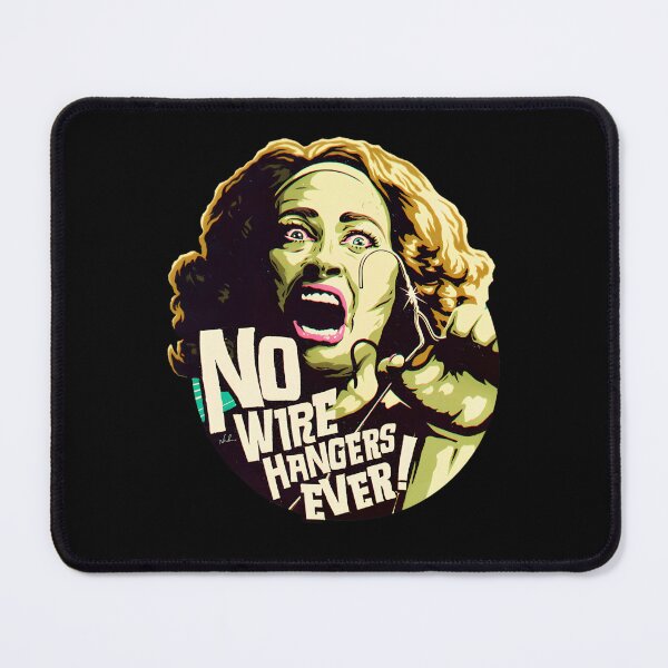 Item preview, No Wire Hangers Ever Quote designed and sold by Elqayem.