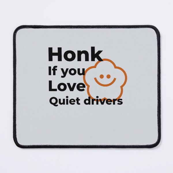 Item preview, Honk if you love quiet drivers-V3 designed and sold by CHIEF-HAT STORE.