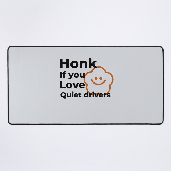 Item preview, Honk if you love quiet drivers-V3 designed and sold by CHIEF-HAT STORE.