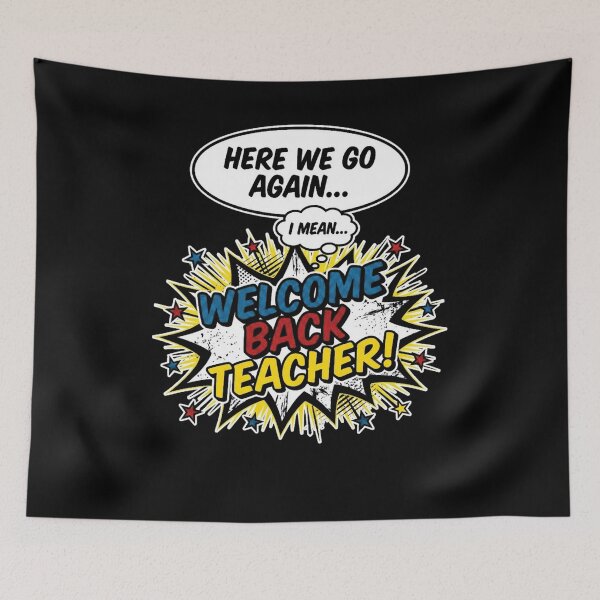 Item preview, Welcome Back Teacher Funny Comic Book Style designed and sold by SiarheiYur.