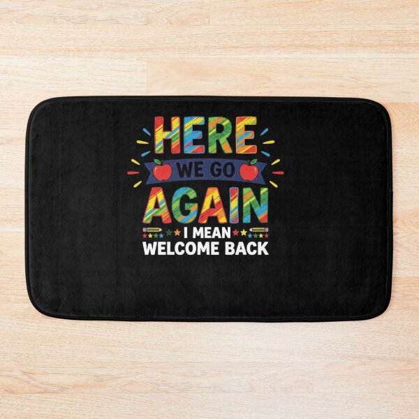 Item preview, Here We Go Again Welcome Back Teacher Funny designed and sold by SiarheiYur.