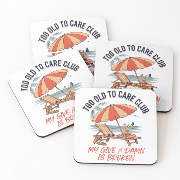 Item preview, Too Old to Care Club Don't Care My Give A Damn is Broken designed and sold by Millsoft.