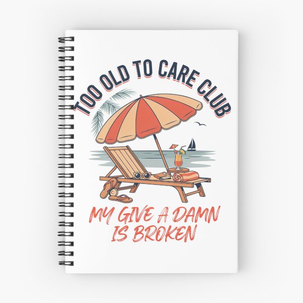 Item preview, Too Old to Care Club Don't Care My Give A Damn is Broken designed and sold by Millsoft.