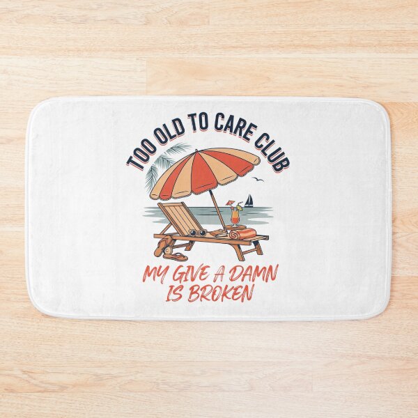 Item preview, Too Old to Care Club Don't Care My Give A Damn is Broken designed and sold by Millsoft.
