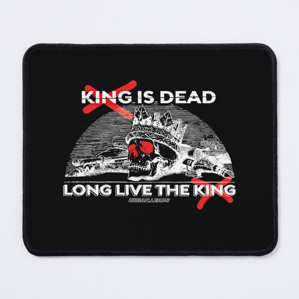Item preview, King Is Dead Long Live The King designed and sold by AGORAONE.