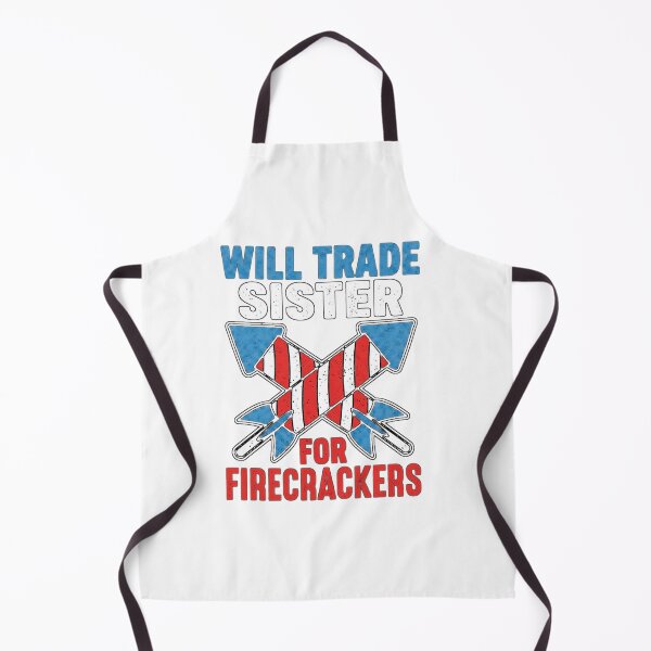 Item preview, Will Trade Sister For Firecrackers Patriotic Vintage designed and sold by SiarheiYur.